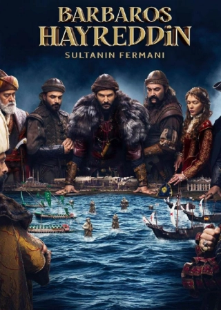 Хайреддин Барбароса: Указ султана (2022) Хайреддин Барбароса: Указ султана